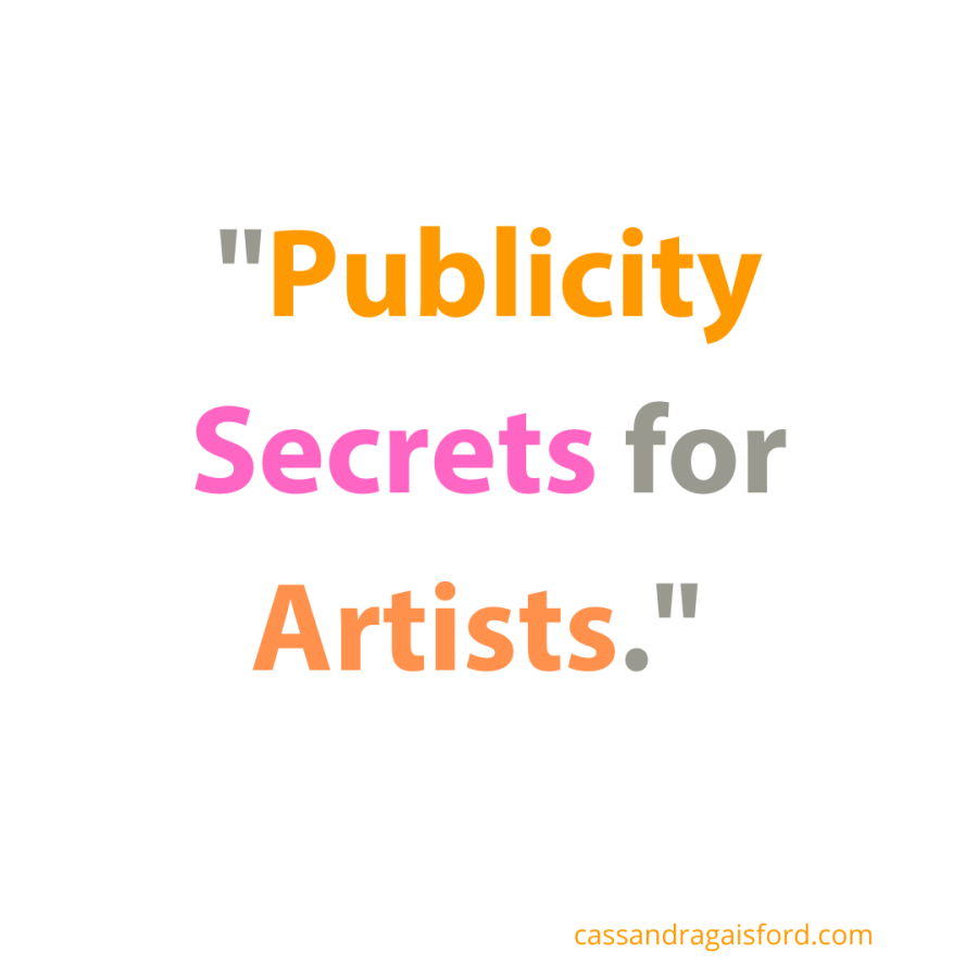Publicity Secrets for Artists