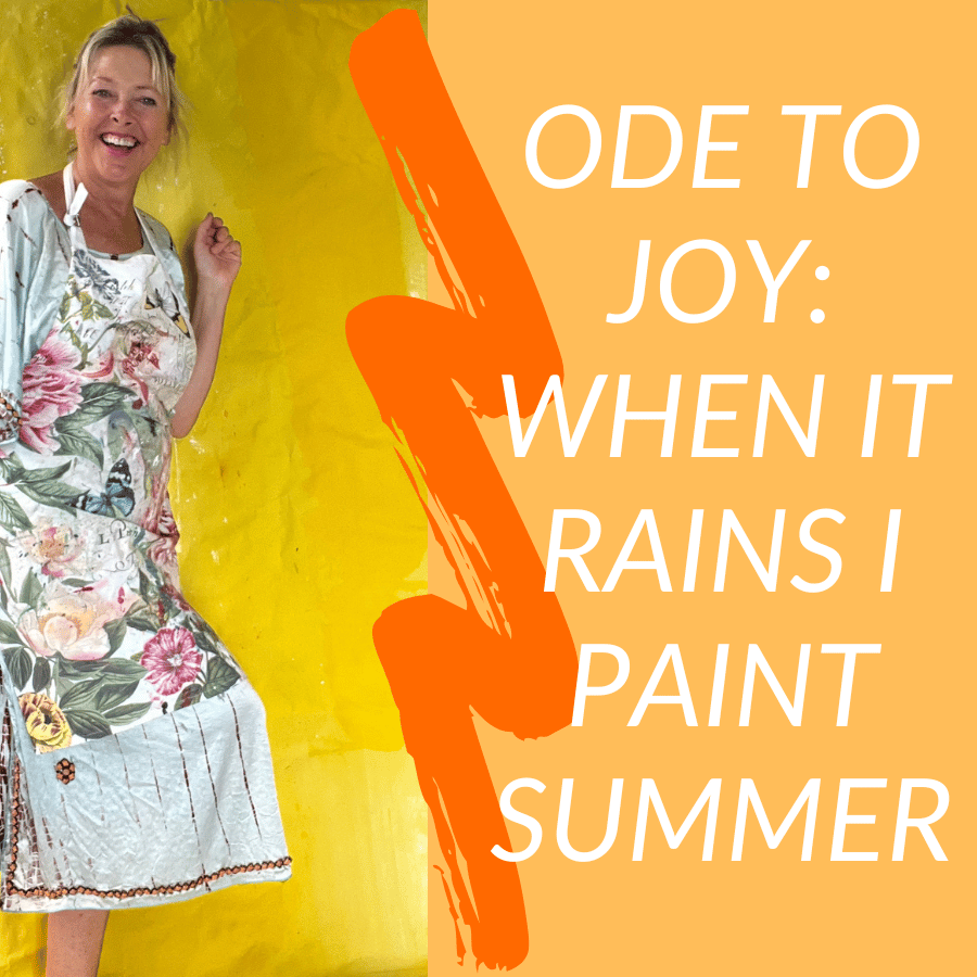 Ode to Joy: When it rains I paint summer